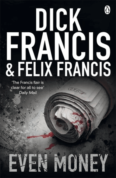 Even Money av Dick Francis, Felix Francis