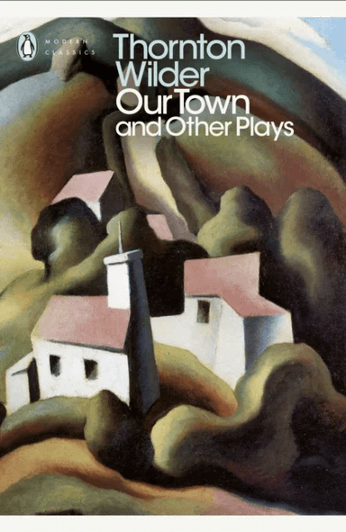 Our Town and Other Plays av Thornton Wilder