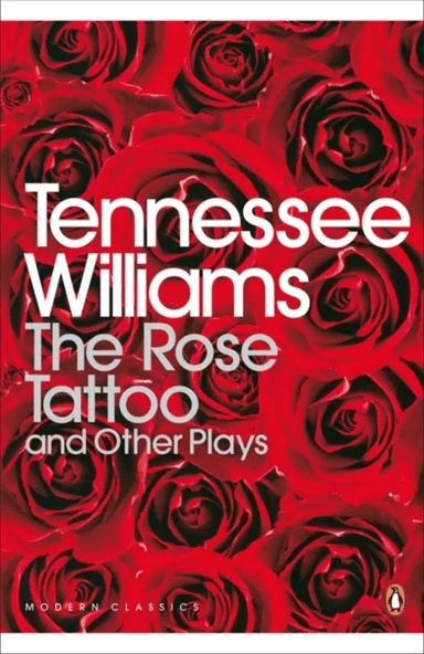 The Rose Tattoo and Other Plays av Tennessee Williams