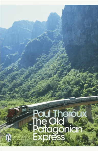 The Old Patagonian Express av Paul Theroux