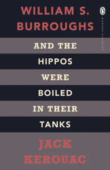 And the Hippos Were Boiled in Their Tanks av Jack Kerouac, William S. Burroughs