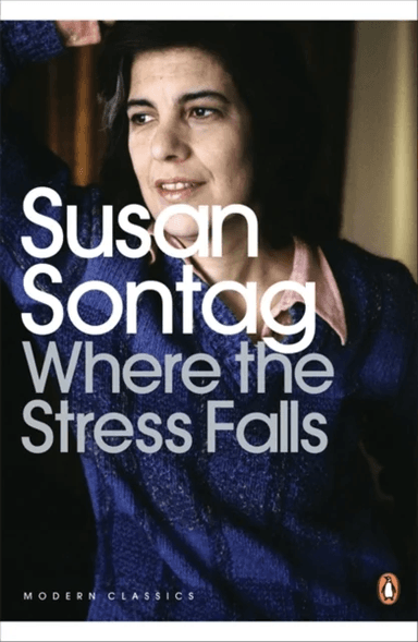 Where the Stress Falls av Susan Sontag