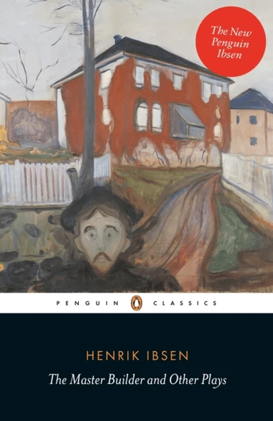 The master builder and other plays av Henrik Ibsen