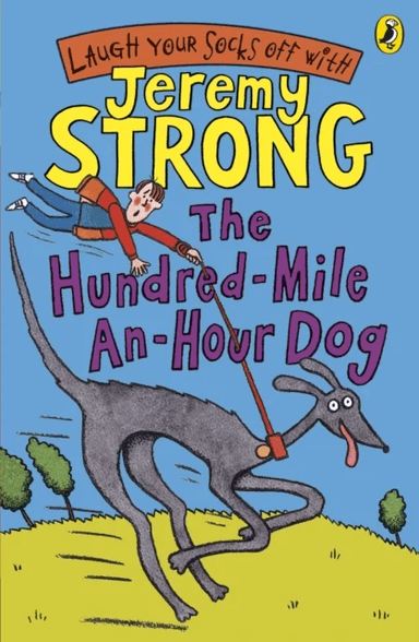 The Hundred-Mile-an-Hour Dog av Jeremy Strong
