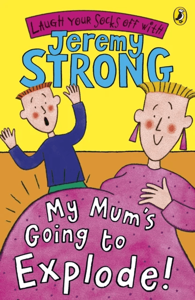 My Mum's Going to Explode! av Jeremy Strong