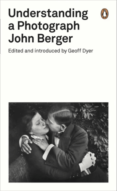 Understanding a Photograph av John Berger