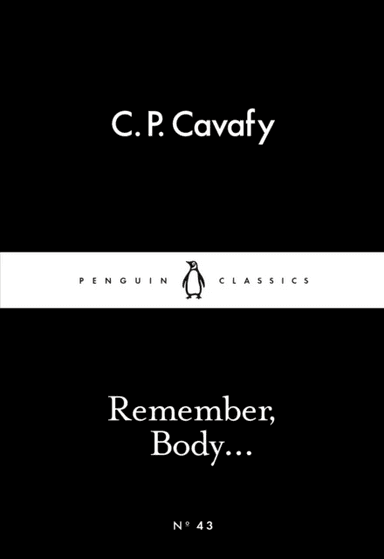 Remember, Body....Penguin Little Black Classics av C. P. Cavafy