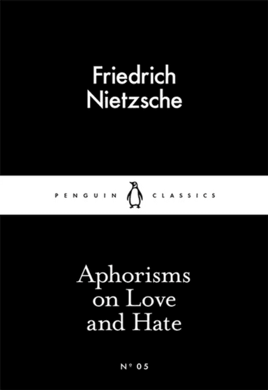 Aphorisms on Love and Hate av Friedrich Nietzsche