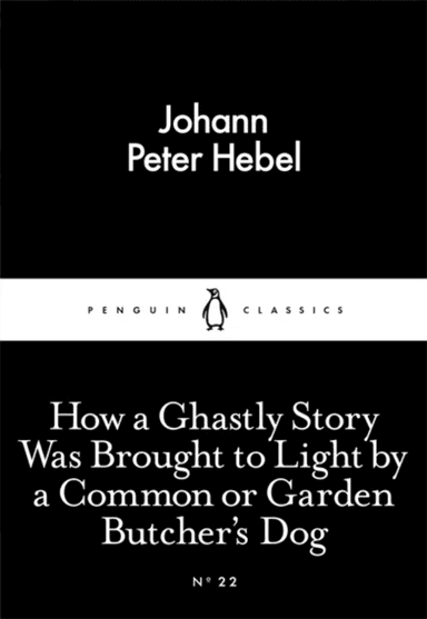 How a Ghastly Story Was Brought to Light by a Comm av Johann Peter Hebel