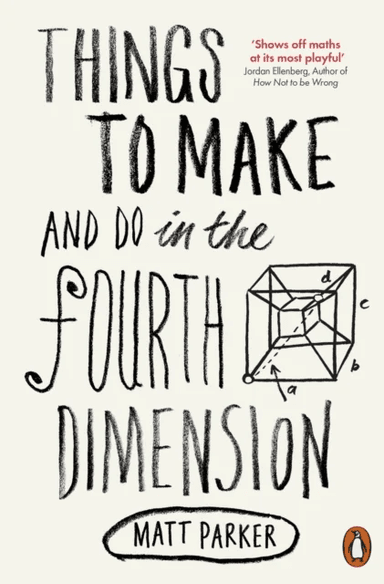 Things to Make and Do in the Fourth Dimension av Matt Parker