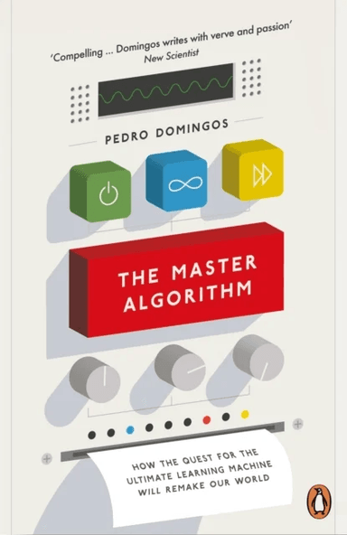 The Master Algorithm av Pedro Domingos