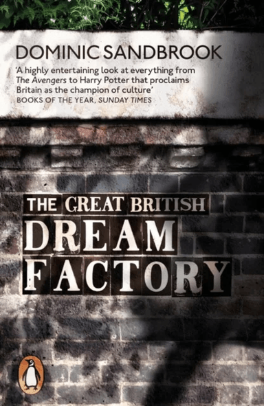 The Great British Dream Factory av Dominic Sandbrook