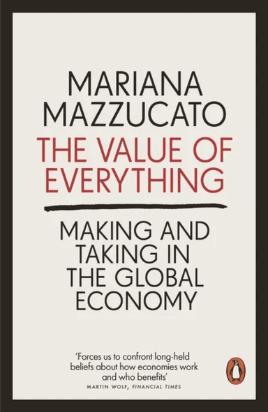 The Value of Everything av Mariana Mazzucato