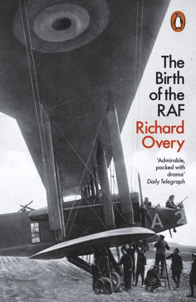The Birth of the RAF, 1918 av Richard Overy