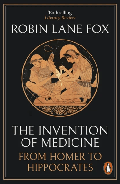 The Invention of Medicine av Robin Lane Fox