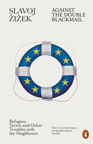 Against the Double Blackmail av Slavoj Zizek