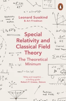 Special Relativity and Classical Field Theory av Leonard Susskind, Art Friedman