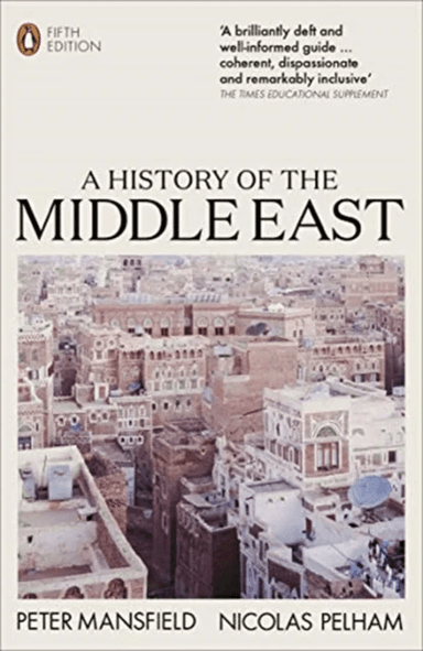 A History of the Middle East av Peter Mansfield