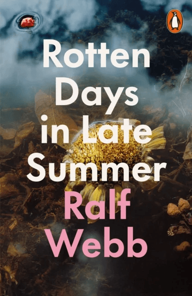Rotten Days in Late Summer av Ralf Webb