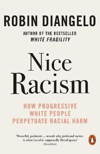 Nice Racism av Robin DiAngelo