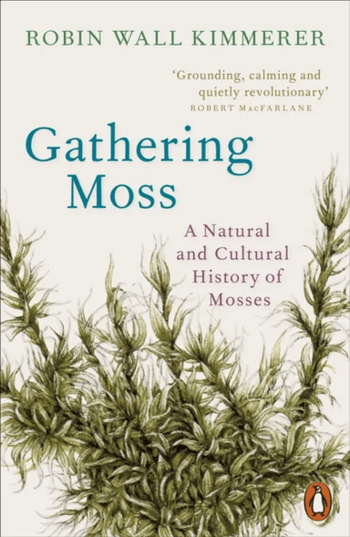 Gathering Moss av Robin Wall Kimmerer