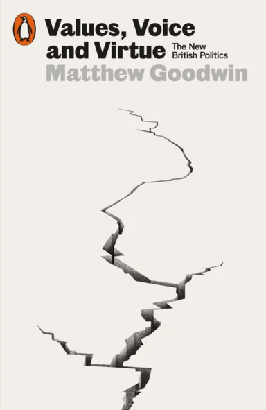 Values, Voice and Virtue av Matthew Goodwin