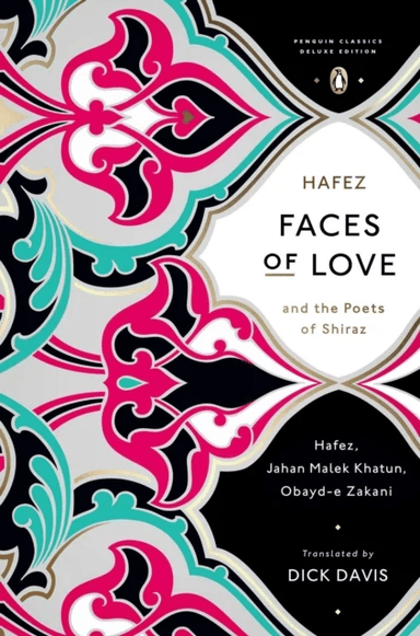 Faces of Love av Hafez, Obayd-e Zakani, Jahan Malek Khatun