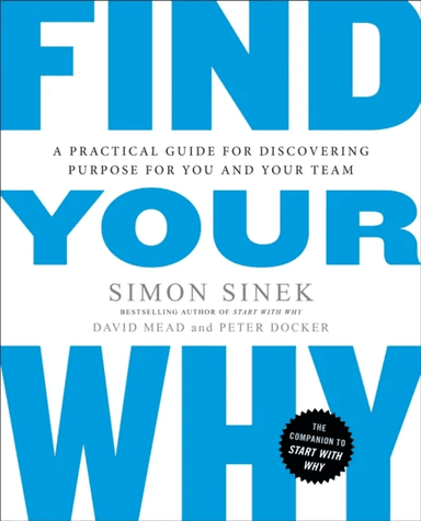 Find Your Why av Mead &amp; Docker Sinek