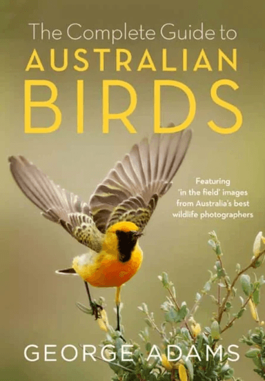 The Complete Guide to Australian Birds av George Adams
