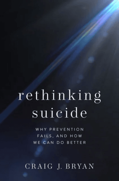 Rethinking Suicide av Craig J. (Stress Trauma &amp; Resilience (STAR) Professor Stress Trauma &amp; Resilience (STAR) Professor Department of Psychiat