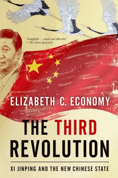 The Third Revolution av Elizabeth C. (Senior Fellow Senior Fellow Council on Foreign Relations) Economy