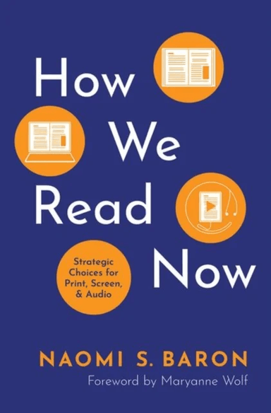 How We Read Now av Naomi S. (Professor of Linguistics Emerita Professor of Linguistics Emerita American University) Baron
