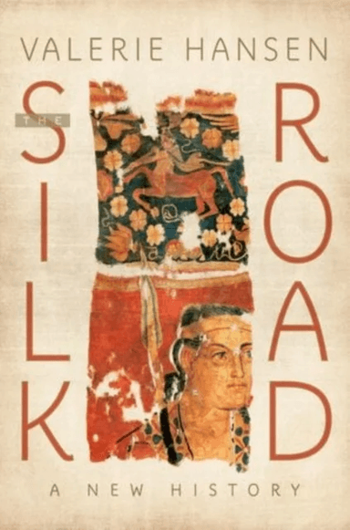The Silk Road av Valerie (Professor of History Professor of History Yale University) Hansen