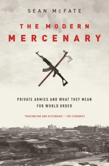 The Modern Mercenary av Sean (Associate Professor Associate Profe McFate