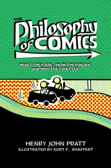 The Philosophy of Comics av Henry John (Associate Professor of Philosophy Associate Professor of Philosophy Marist College) Pratt