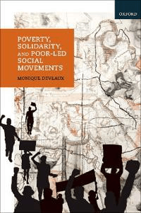Poverty, Solidarity, and Poor-Led Social Movements av Monique (Professor and Chair in Ethics and Global Social Change Philosophy Professor and Chair i