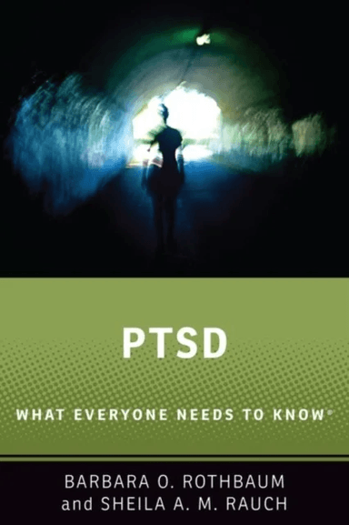 PTSD av Barbara O. (Professor Professor Department of Psychiatry and Behavioral Sciences Emory University School of Medicine) Rothbaum, Sheila A.M. (P