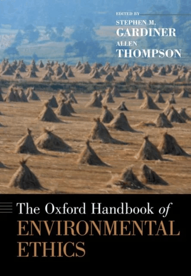 The Oxford Handbook of Environmental Ethics av Allen (Associate Professor Associate Professor Department of Philosophy Oregon State University) Thomps