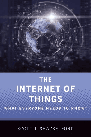 The Internet of Things av Scott J. (Cybersecurity Program Chair and Director Ostrom Workshop Program on Cybersecurity and Internet Governance Cybersec