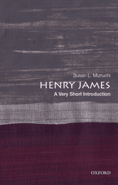 Henry James: A Very Short Introduction av Susan L. (William Arrowsmith Professor in the Humanities William Arrowsmith Professor in the Humanities Bost