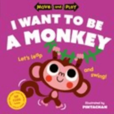 Move and Play: I Want to Be a Monkey av Oxford Children's Books