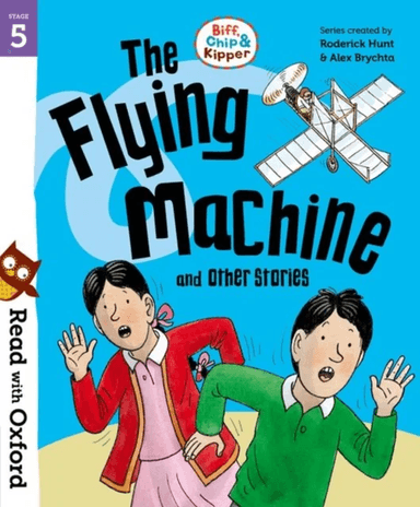 Read with Oxford: Stage 5: Biff, Chip and Kipper: The Flying Machine and Other Stories av Roderick Hunt