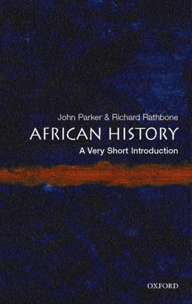 African History: A Very Short Introduction av John (School of Oriental and African Studies University of London) Parker, Richard (Honorary Professor o