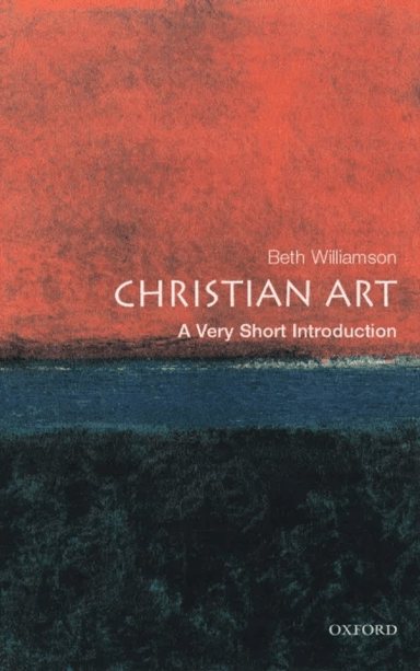 Christian Art av Beth (Lecturer in history of art at the University of Bristol) Williamson