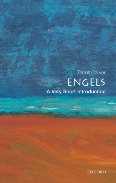 Engels: A Very Short Introduction av Terrell (Head of the Department of Politics at Bristol University) Carver