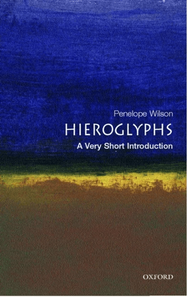 Hieroglyphs: A Very Short Introduction av Penelope (Department of Archaeology University of Durham) Wilson