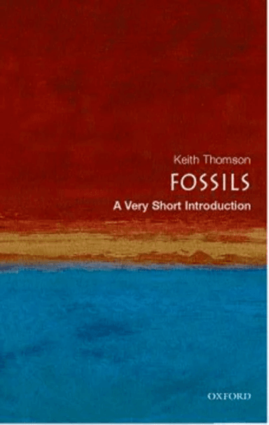 Fossils: A Very Short Introduction av Keith (Professor and Director of Oxford University Museum of Natural History Museum) Thomson