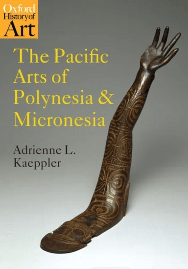 The Pacific Arts of Polynesia and Micronesia av Adrienne L. ( Curator of Oceanic Ethnology Smithsonian Institute Washington D.C.) Kaeppler