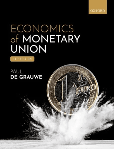 Economics of Monetary Union av Paul (John Paulson Chair in European Political Economy London School of Economics) De Grauwe