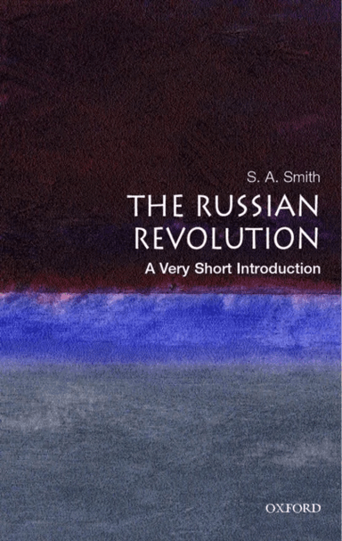 The Russian Revolution: A Very Short Introduction av S. A. (Professor of History University of Essex) Smith